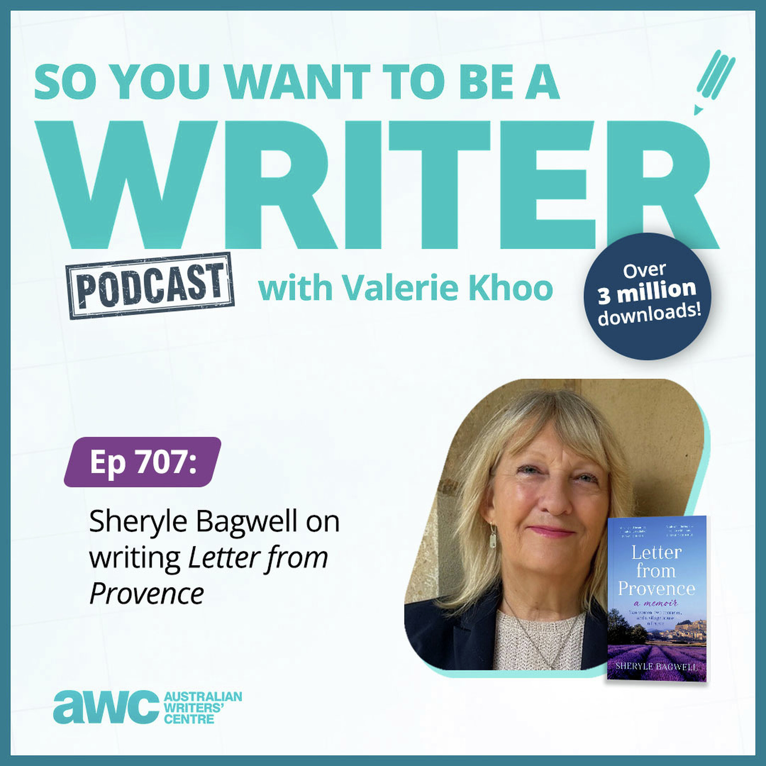 Writing Podcast Episode 707: Sheryle Bagwell on writing 'Letter from Provence' episode artwork