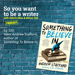 WRITER 320: Meet Andrew Stafford, author of 'Something To Believe In'.