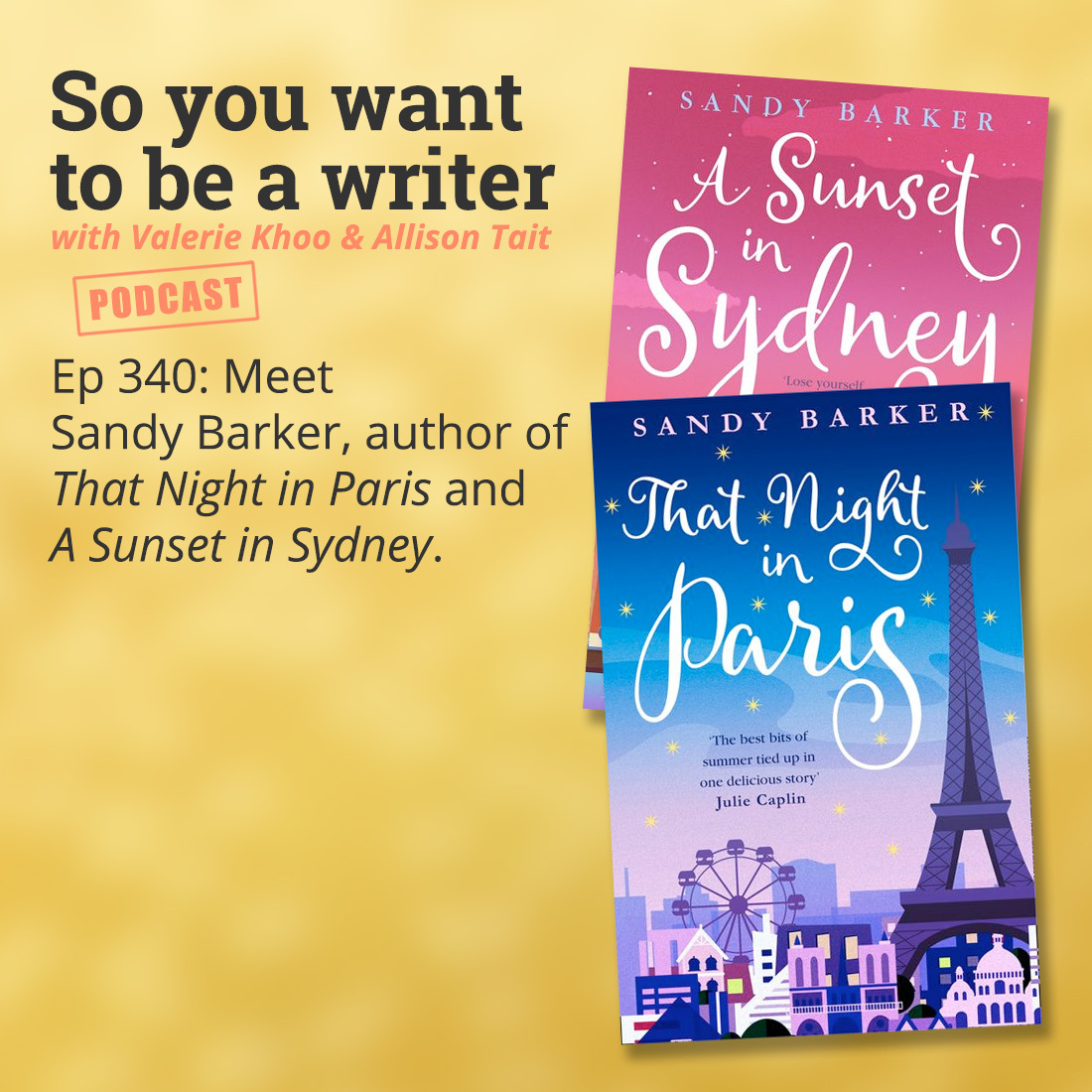 WRITER 340: Meet Sandy Barker, author of 'That Night in Paris' and 'A Sunset in Sydney'.
