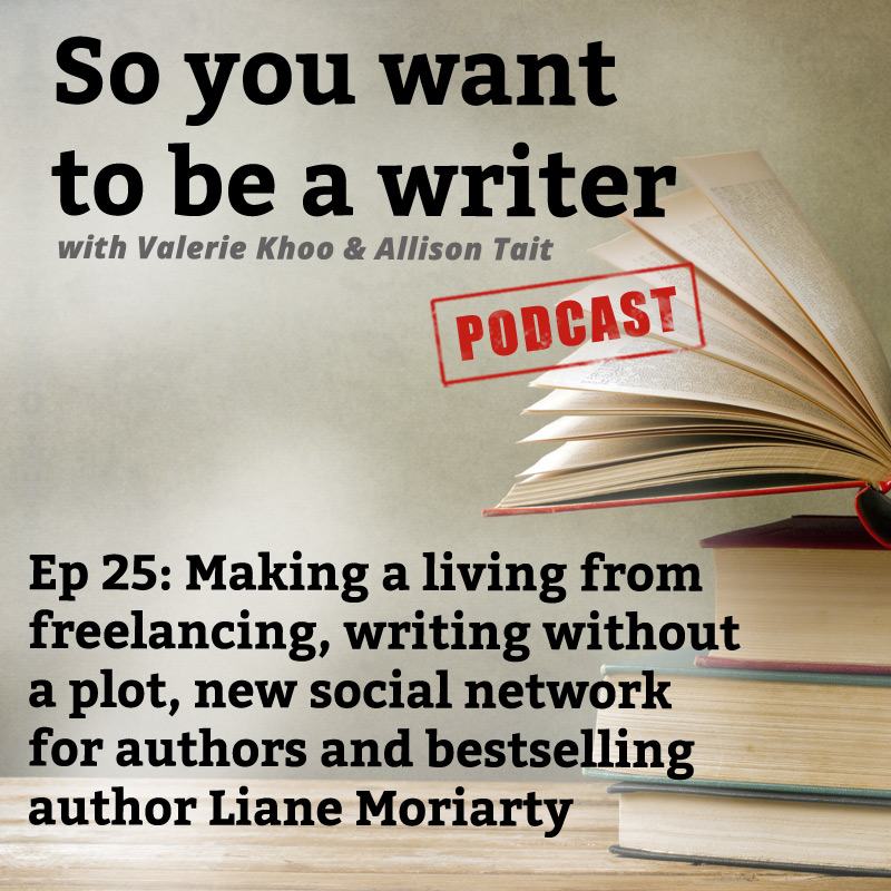WRITER 025: Meet New York Times bestseller Liane Moriarty, author of 'The Husband's Secret'