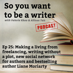 WRITER 025: Meet New York Times bestseller Liane Moriarty, author of 'The Husband's Secret'