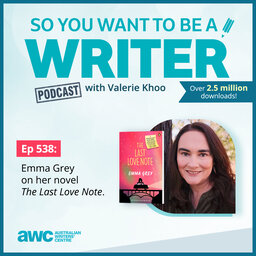 WRITER 538: Emma Grey on her novel 'The Last Love Note'.