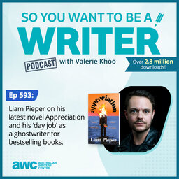 WRITER 593: Liam Pieper on his latest novel Appreciation and his ‘day job’ as a ghostwriter for bestselling books.