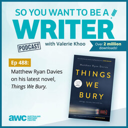 WRITER 488: Matthew Ryan Davies on his latest novel 'Things We Bury'