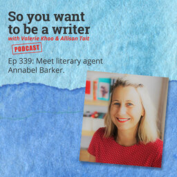 WRITER 339: Meet literary agent Annabel Barker.