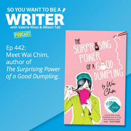 WRITER 442: Meet Wai Chim, author of 'The Surprising Power Of A Good Dumpling'.