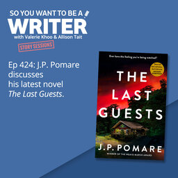 WRITER 424: J.P. Pomare discusses his latest novel 'The Last Guests' [Story Sessions series]