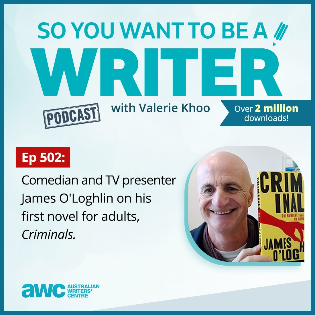 WRITER 502: Comedian and TV presenter James O’Loghlin on his first novel for adults, Criminals.
