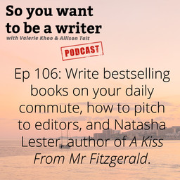 WRITER 106: Meet Natasha Lester, author of 'A Kiss From Mr Fitzgerald'