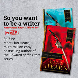 WRITER 319: Meet Lian Hearn, multi-million copy bestselling author of the 'Children of the Otori' series.