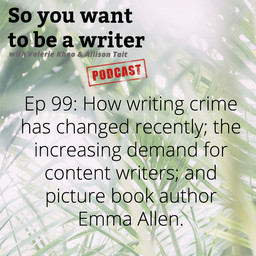 WRITER 099: Meet picture book author Emma Allen, writer of 'Mr Friend Ernest'