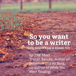 WRITER 298: Meet Tristan Bancks, author of 'Detention' and Ali Berg, co-author of 'While You Were Reading'.