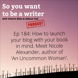 WRITER 184: Meet Nicole Alexander, author of 'An Uncommon Woman'