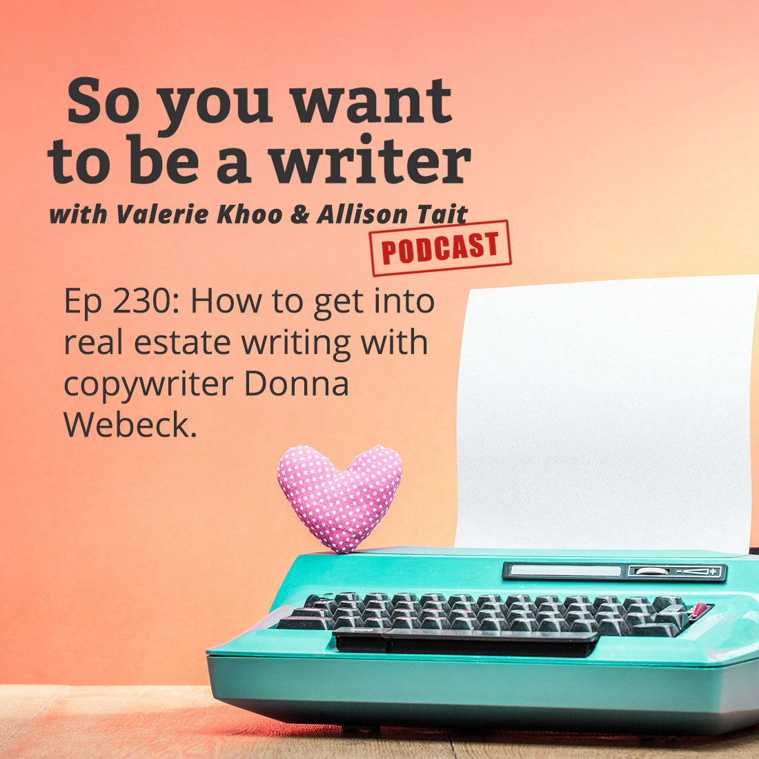 WRITER 230: How to get into real estate writing with copywriter Donna Webeck.