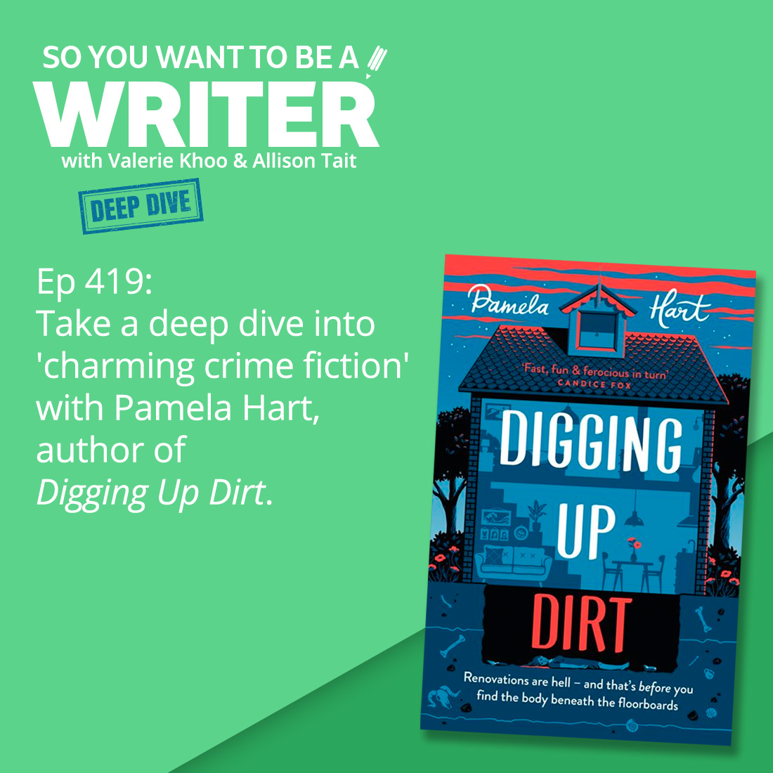 WRITER 419: Take a deep dive into 'charming crime fiction' with Pamela Hart, author of 'Digging Up Dirt'.