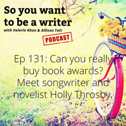 WRITER 131: Meet songwriter and novelist Holly Throsby, author of 'Goodwood'