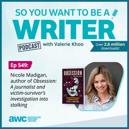 WRITER 549: Nicole Madigan, author of 'Obsession: A journalist and victim-survivor’s investigation into stalking'