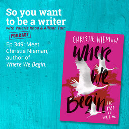 WRITER 349: Meet Christie Nieman, author of 'Where We Begin'.
