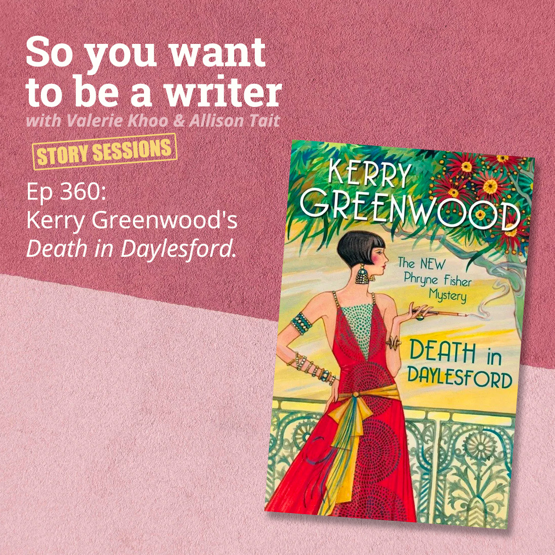 WRITER 360 Kerry Greenwood's 'Death in Daylesford' [Story Sessions