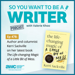 WRITER 478: Author and columnist Kerri Sackville on her latest book 'The Life-changing Magic of a Little Bit of Mess'.