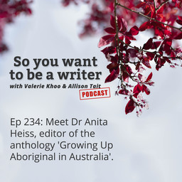 WRITER 234: Meet Dr Anita Heiss, editor of the anthology 'Growing Up Aboriginal in Australia'.