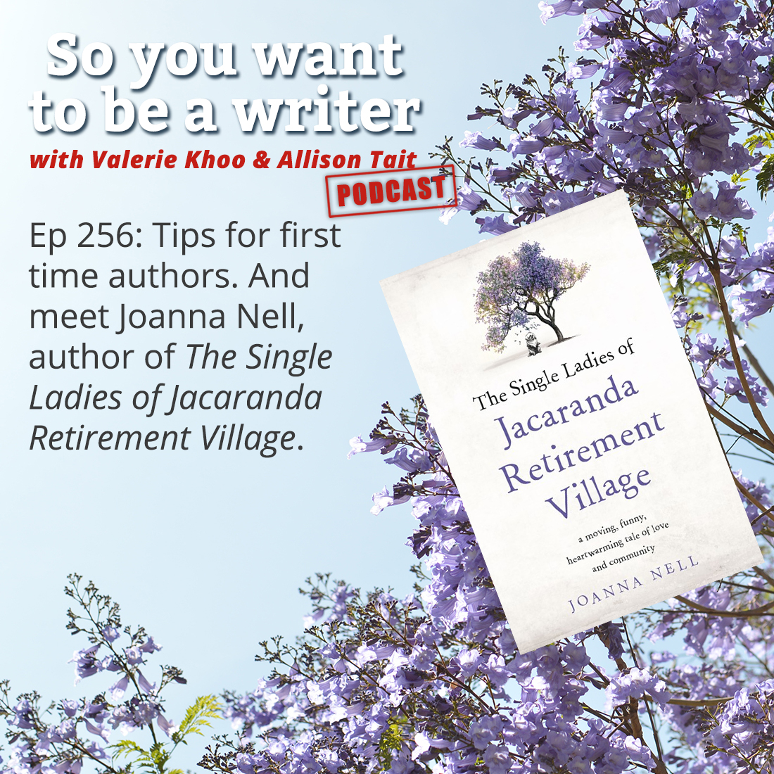 WRITER 256: Meet Joanna Nell, author of ‘The Single Ladies of the Jacaranda Retirement Village’.
