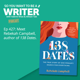WRITER 427: Meet Rebekah Campbell, author of '138 Dates'.