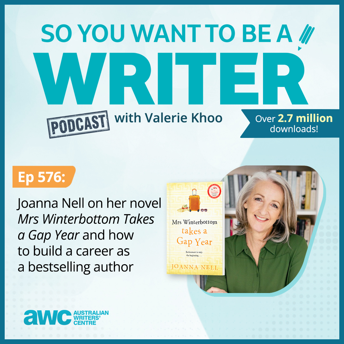 WRITER 576: Joanna Nell on her novel 'Mrs Winterbottom Takes a Gap Year' and how to build a career as a bestselling author