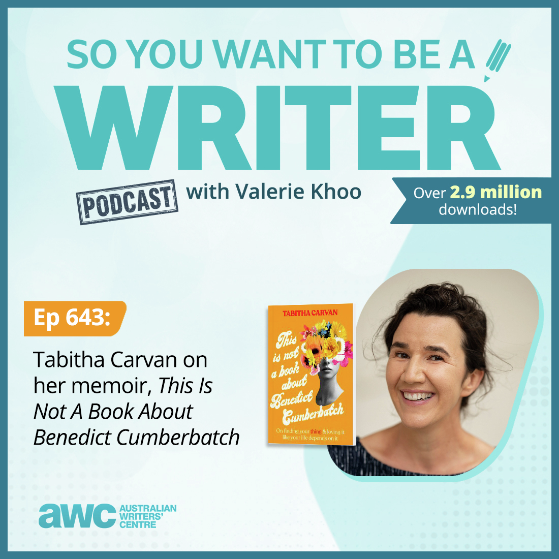 WRITER 643: Tabitha Carvan discusses her memoir, ‘This Is Not A Book About Benedict Cumberbatch’