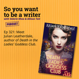 WRITER 321: Meet Julian Leatherdale, author of 'Death in the Ladies' Goddess Club'.