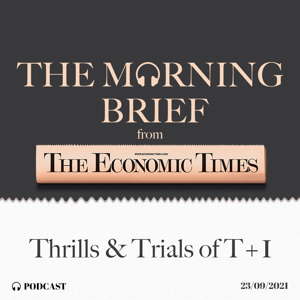 Thrills & Trials of T+1