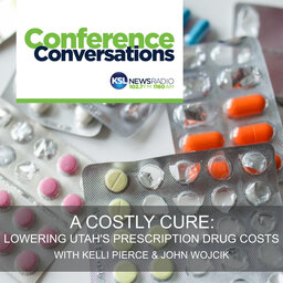 A costly cure: lowering Utah's prescription drug costs -- with Kelli Pierce and John Wojcik