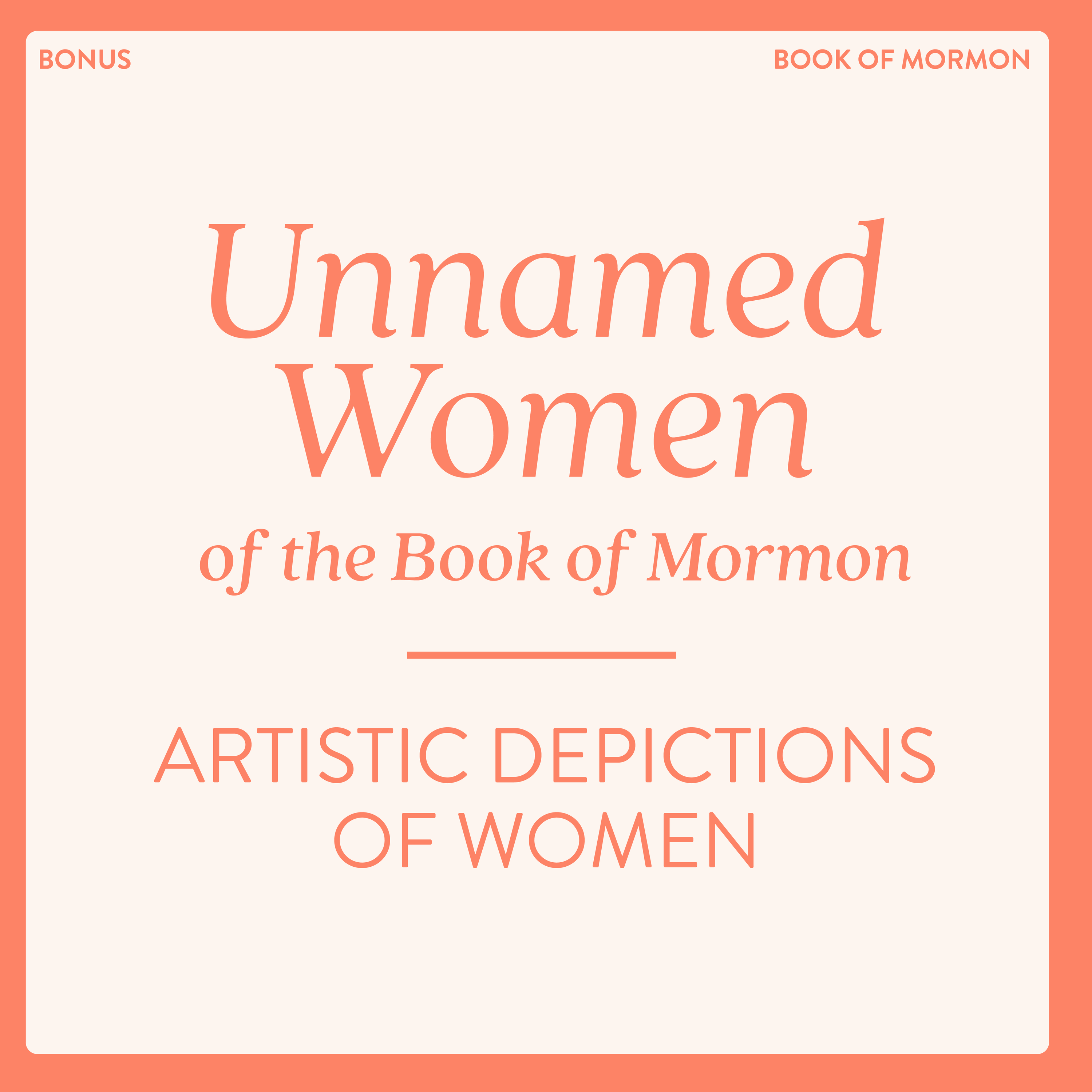 Unnamed Women of the Book of Mormon: Artistic Depictions of Women