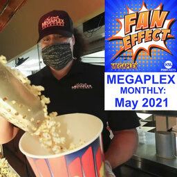 Megaplex Monthly Check-in: May 2021 - Let’s get back to the movies!