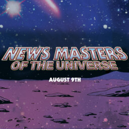 Newsmasters of the Universe  August 23rd