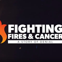 Fighting Fires & Cancer: A Story of Denial