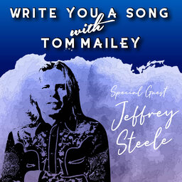 Write You A Song Episode 2 with guest Jeffrey Steele