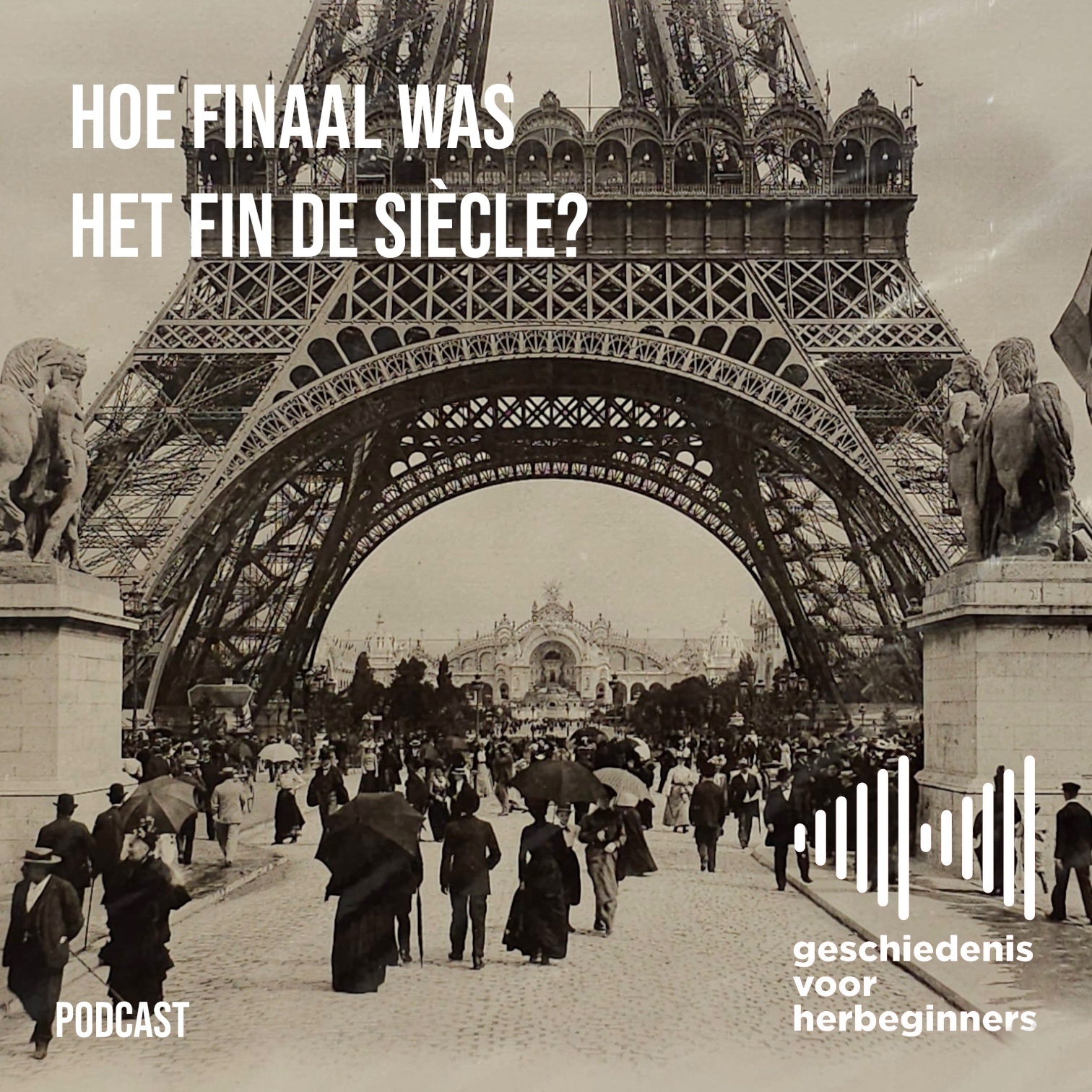 127. Hoe finaal was het fin de siècle? - De lange 19de eeuw: deel 10