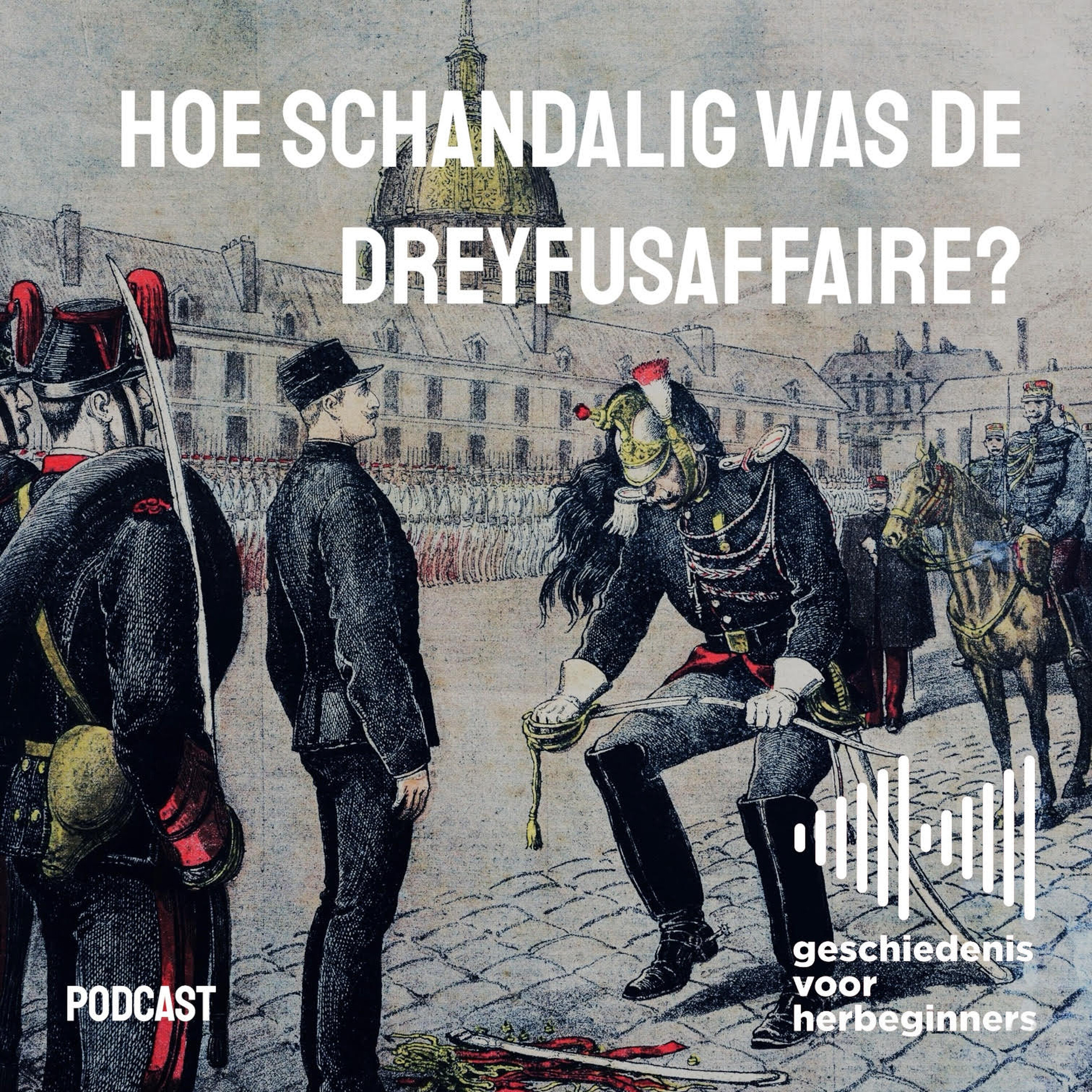 130. J'accuse! Hoe schandalig was de Dreyfusaffaire? episode artwork