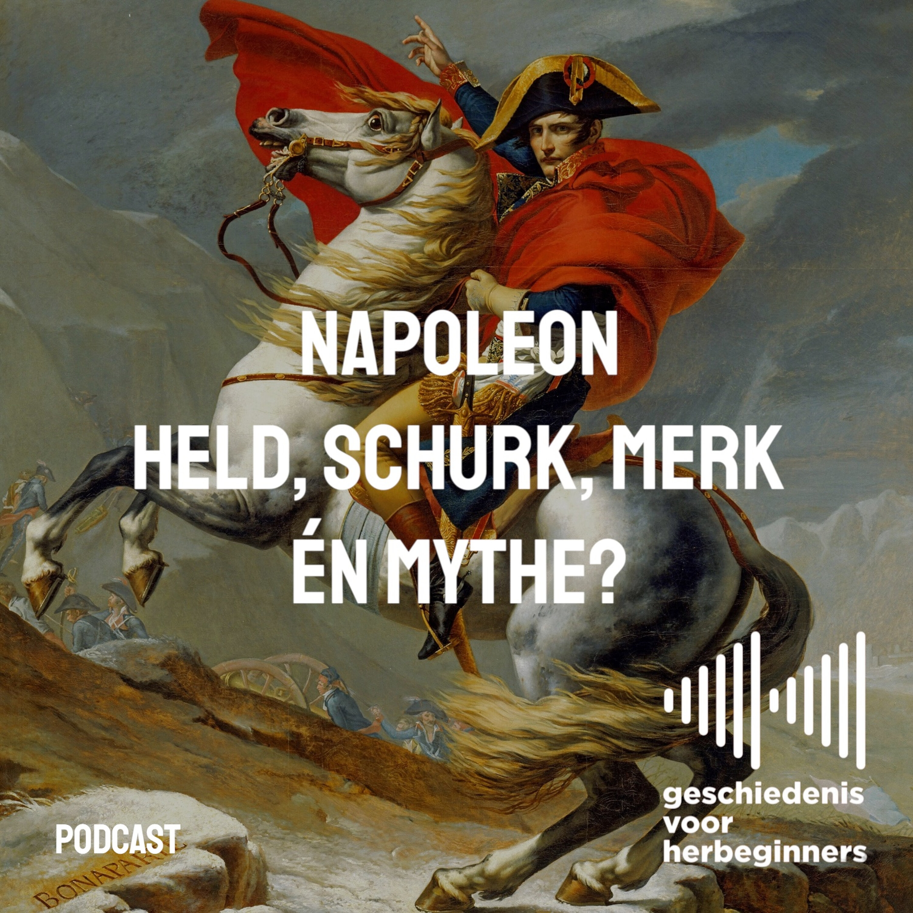 131. BONUS: Napoleon. Held, schurk, merk én mythe? – Lezing Davidsfonds & Historalia
