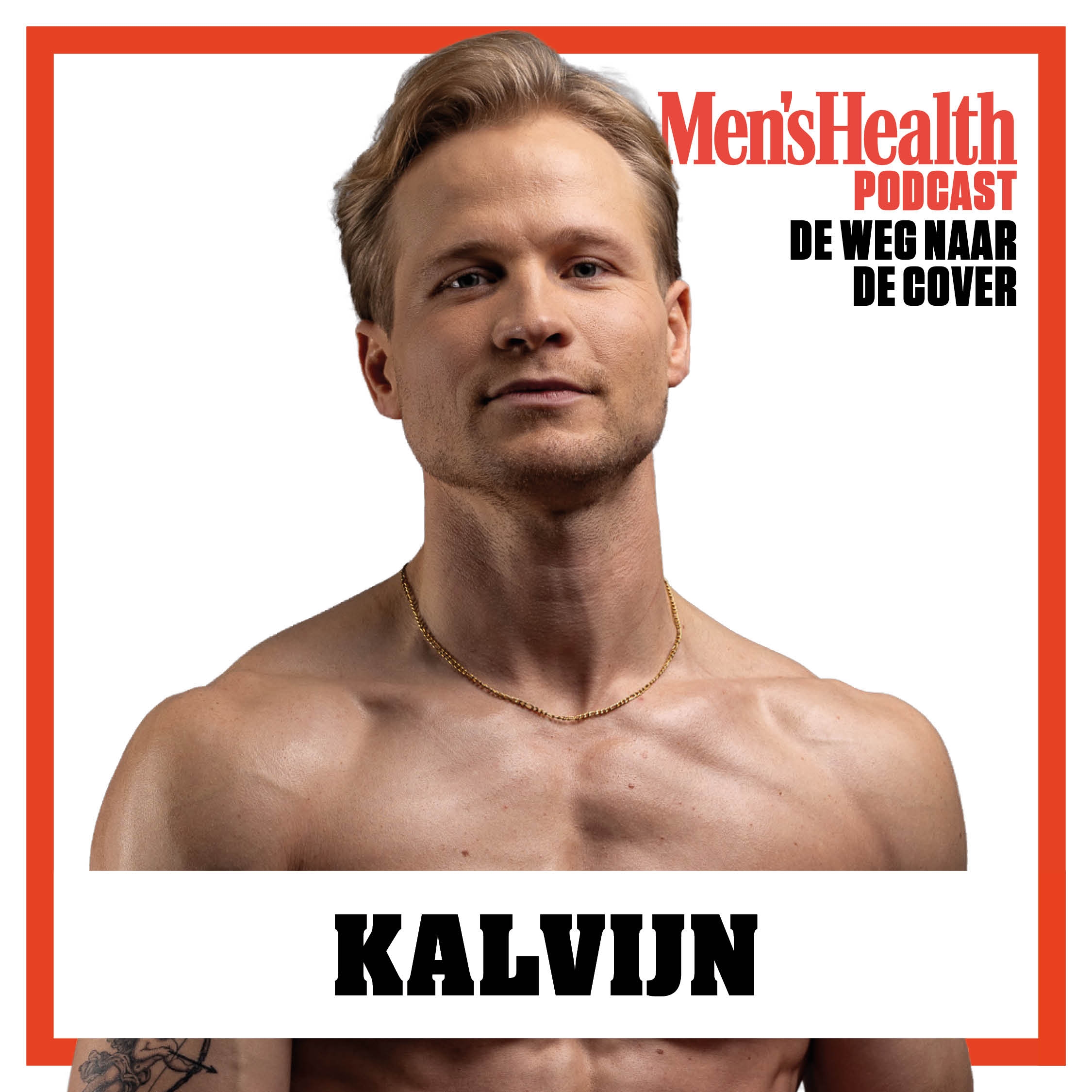 De Weg naar de Cover #4 – Kalvijn over zijn bizarre Men’s Health-transformatie