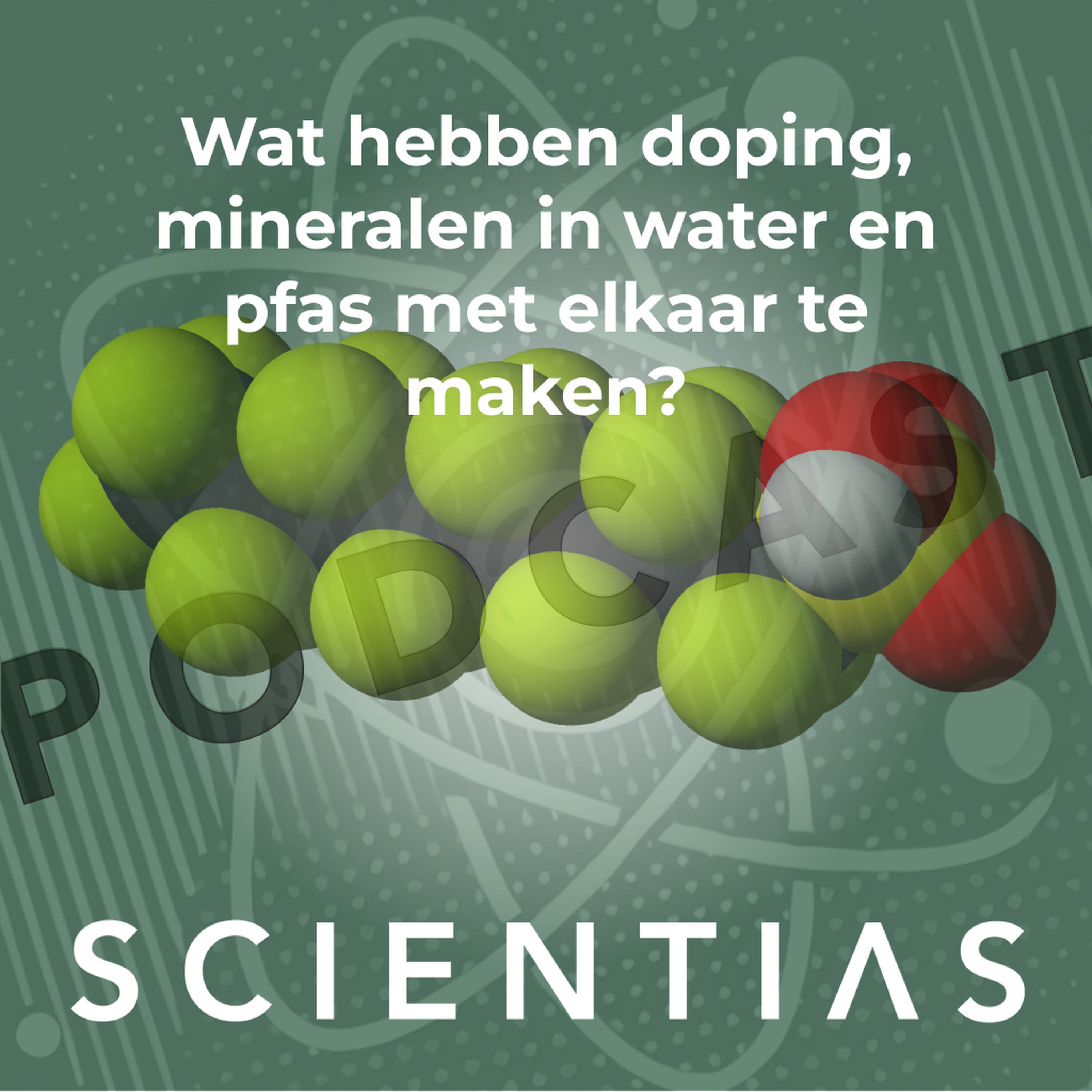 Wat hebben doping, mineraalwater en PFAS met elkaar te maken? – Scientias Podcast 90