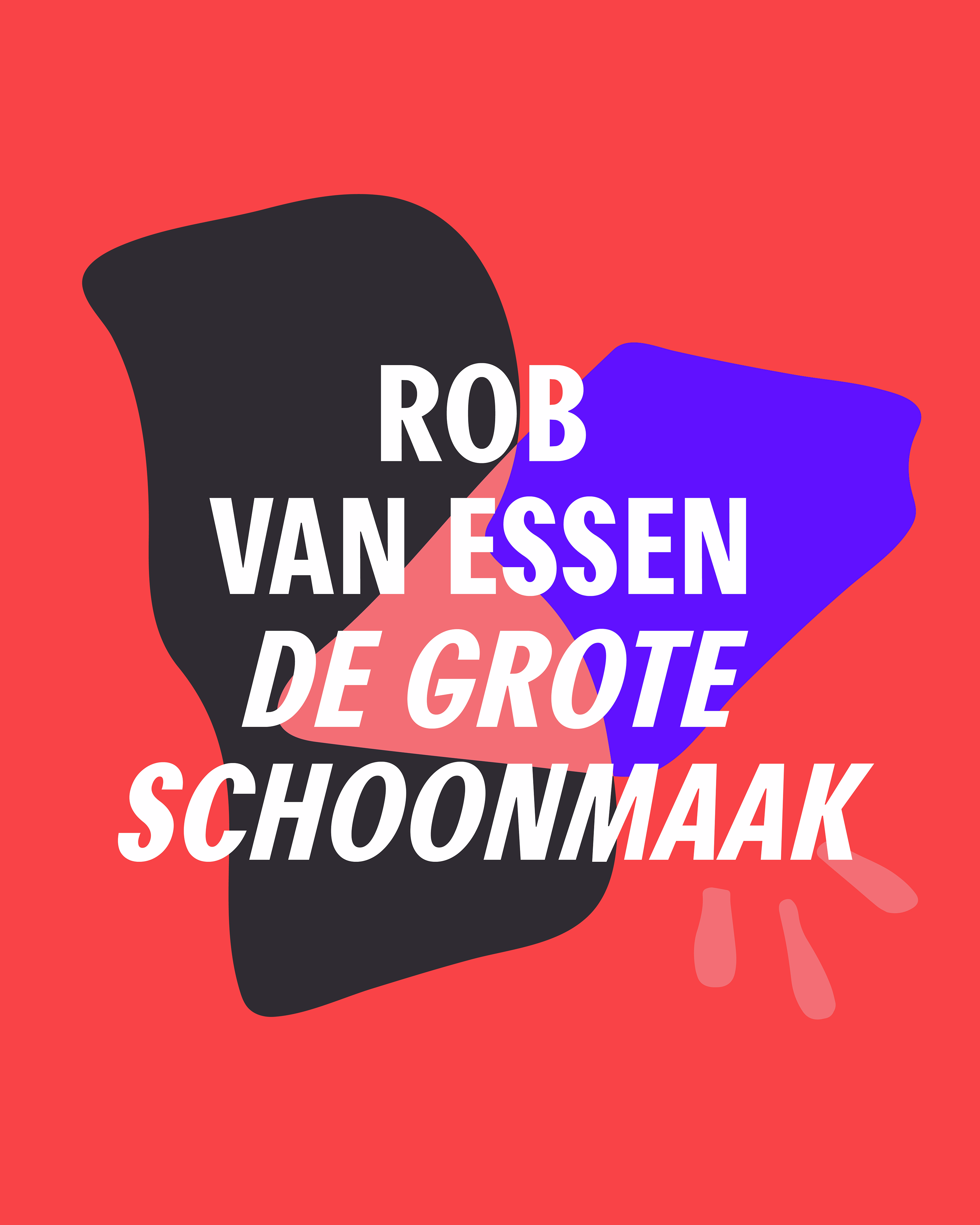De gieter op pootjes | Rob van Essen - De grote schoonmaak