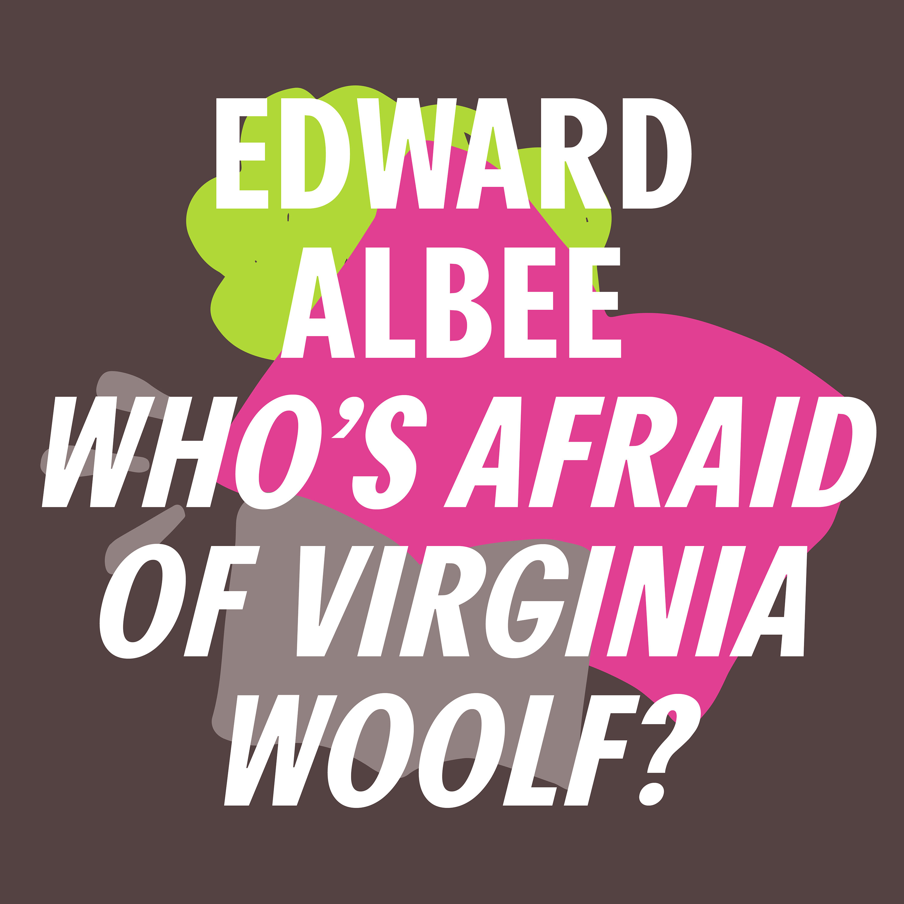 Het spel is heilig | Edward Albee - Who's Afraid of Virginia Woolf?