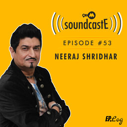 Ep.53: 9XM SoundcastE - Neeraj Shridhar