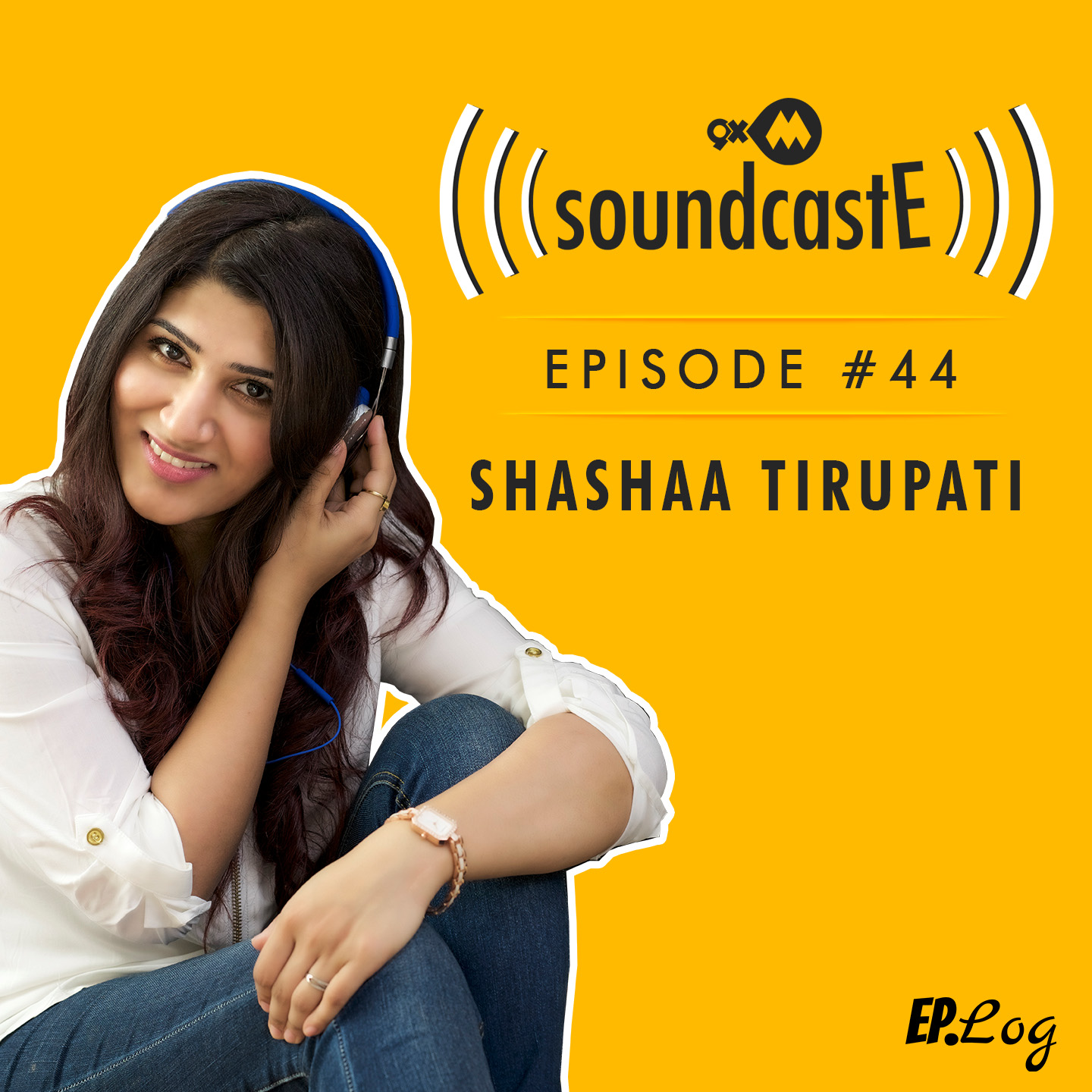 Ep.44: 9XM SoundcastE - Shashaa Tirupati