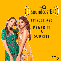 Ep. 26: 9XM SoundcastE Prakriti & Sukriti