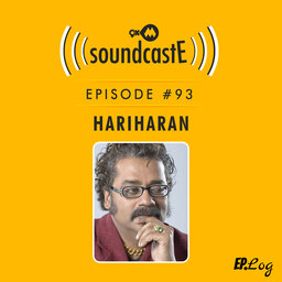 Ep.93: 9XM SoundcastE ft. Hariharan