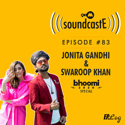 Ep.83: 9XM SoundcastE ft. Jonita Gandhi and Swaroop Khan