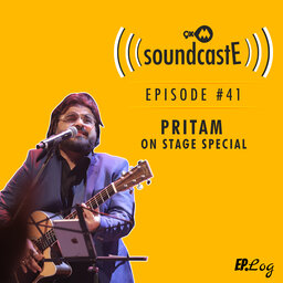 Ep.41: 9XM SoundcastE - Pritam – On Stage Special